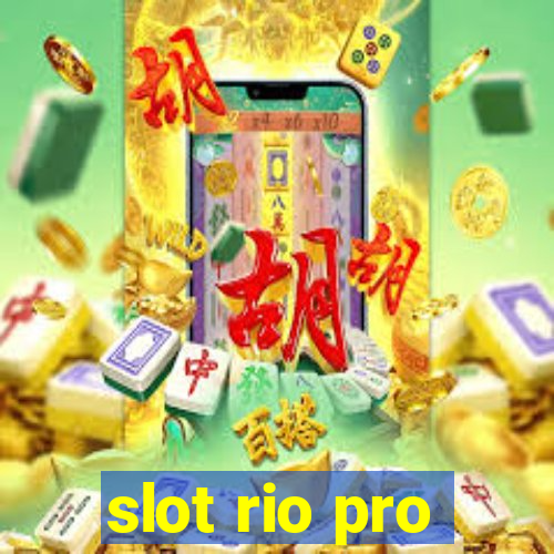 slot rio pro